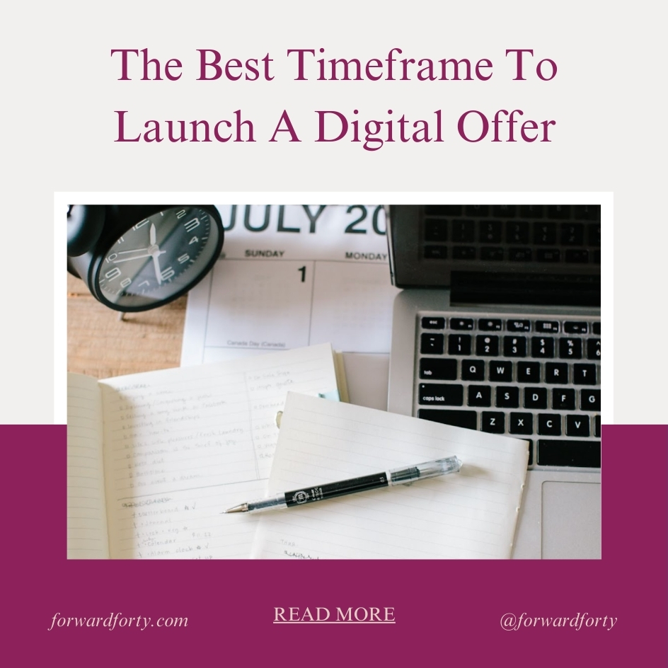 The Best Timeframe To Launch A Digital Offer