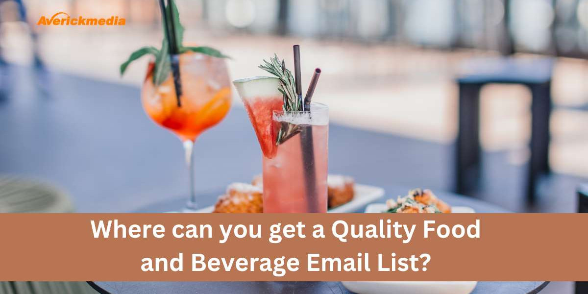 Where can you get a Quality Food and Beverage Email List?